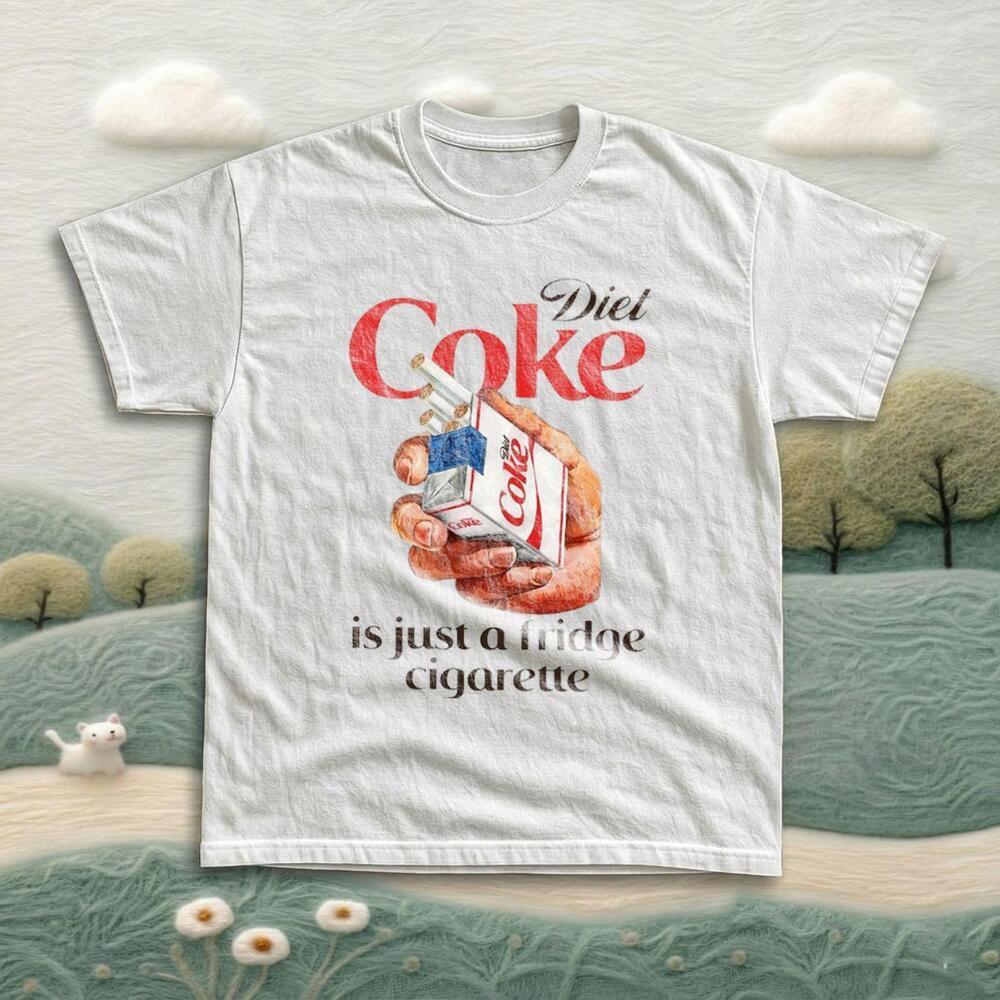 Diet Coke Is Just A Fridge Cigarette Style Graphic Tee